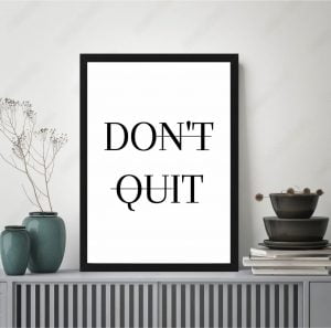 don't quit picture frame
