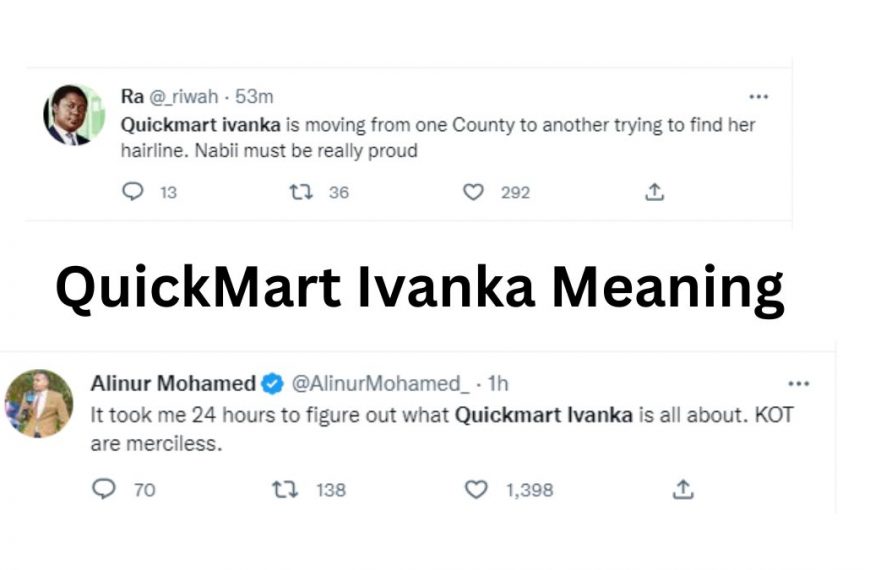 Quickmart Ivanka Meaning in Kenya