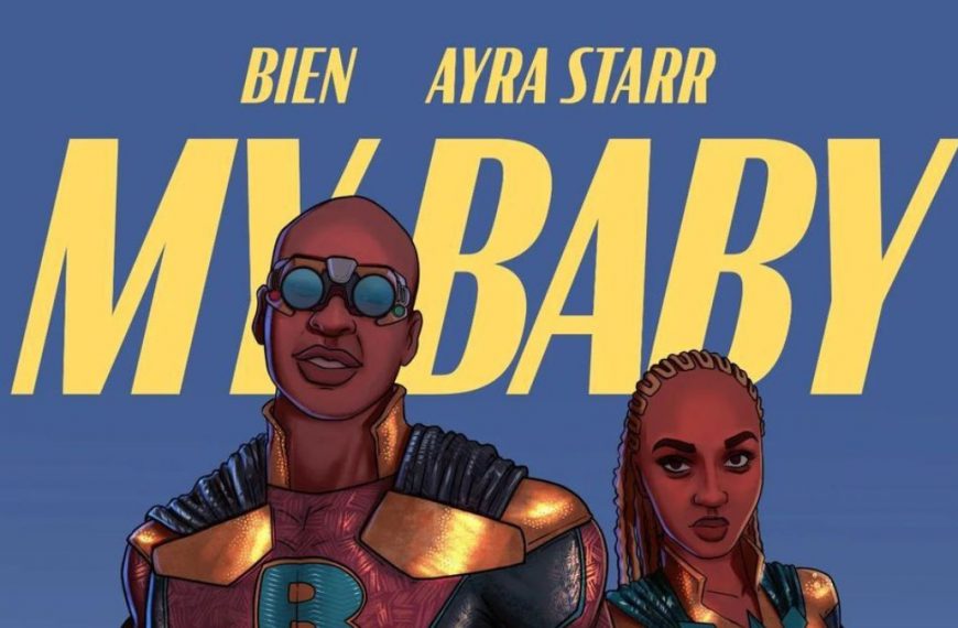 Bien ft Ayrra Starr - My Baby lyrics