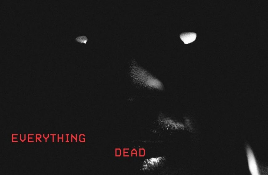 22gz - Everything Dead Lyrics
