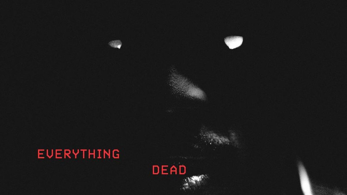 22gz - Everything Dead Lyrics